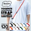 正規販売店 YOSEMITE STRAP スマホ ショルダー ストラップ モバイルストラップ MOBILE STRAP 120cm ヨセミテ ストラップ メンズ...