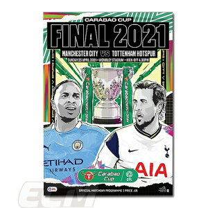 【予約PRO11】【国内未発売】2021 CARABAO CUP 決勝プログラム マンチェスターシティ vs トットナム【サッカー/プレミアリーグ/20-21シーズン/EFLカップ/Manchester City/Tottenham】ネコポス対応可能