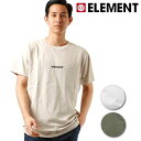 メンズ 半袖 Tシャツ ELEMENT エレメント AI021-241 G1S E29