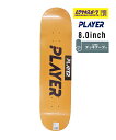 PLAYER vC[ XP[g{[h fbL COLOR PPD 8.0inch