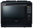 TOSHIBA 東芝 ER-D7000A-K(グランブラック) 過熱水蒸気オーブンレンジ 30L