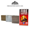 FIRE LIGHTERS SLEEVE CASE ファイヤーライターズ スリーブ ケース 父へのプレゼント 焚き火 ブッシュクラフト キャンプ アウトドア 防災用