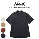 NANGA ナンガ DOT AIR COMFY S/S SHIRT ドットエア コンフィー ショートスリーブシャツ NW2411-1E900-A(NW2211-1H228)アウトドアシャツ 通気性 速乾性 父の日 ギフトにおすすめ