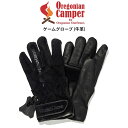 (20日限定ポイント最大10倍)Oregonian Camper オレゴニアンキャンパー ゲームグローブ (牛革) ocg2431 手袋 レザーグローブ 防寒グローブ 通勤やバイク等の日常使い ギフトにおすすめ【P10】