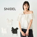 SALE50%OFF SNIDEL スナイデル ワンショルリボンブラウス swfb244146 レディース トップス アシンメトリー 透け感 フリル フェミニン デート セレクトショップムー