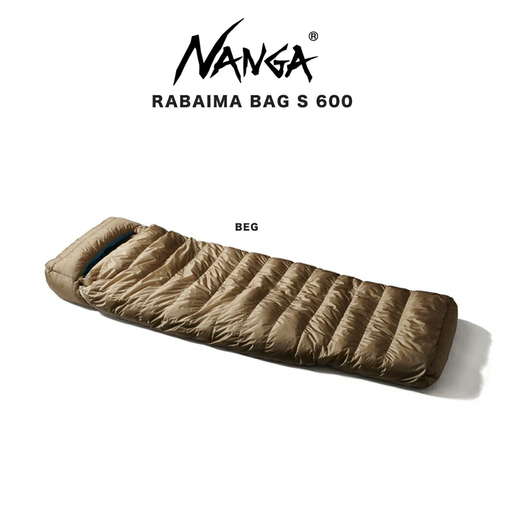 NANGA ナンガ ダウンシュラフ 防災 RABAIMA BAG S 600 ラバイマ バッグ 1人用のスリーピングバック 封筒型 総重量1,600g 車中泊シュラフ 寝袋 アウトドア キャンプ ホワイトダックダウン 650FP