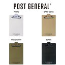 POST GENERAL(ポストジェネラル) UNIVERSAL CLIP BOARD A4 / ユニバーサルクリップボード A4 ミリタリーライク 雑貨 オフィス ワークシーン