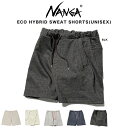 NANGA ナンガ ECO HYBRID SWEAT SHORTS/エコハイブリッド スウェットショーツ ユニセックス ショートパンツ 部屋着 アウトドアフィールド リサイクルコットン ギフトにおすすめ