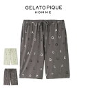 ジェラートピケ オム GELATO PIQUE HOMME レーヨンロゴ柄ハーフパンツ pmcp251330 メンズ ルームウェア 部屋着 パジャマ 接触冷感 ...