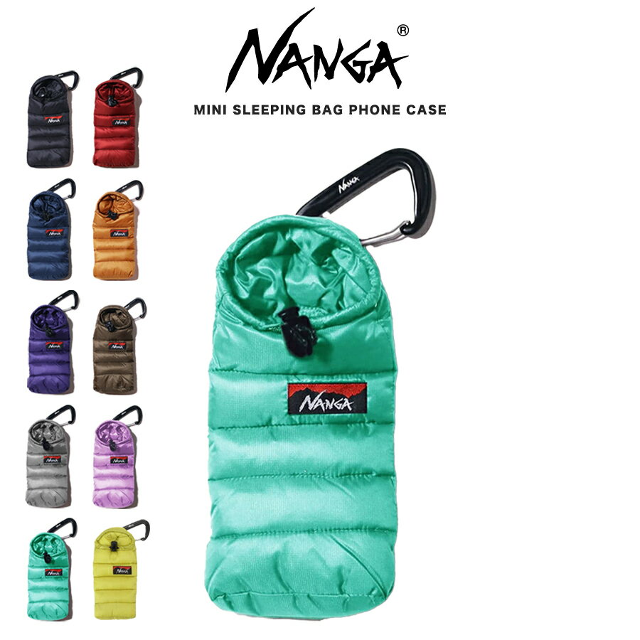 NANGA ナンガ MINI SLEEPING BAG PHONE CASE/ミニスリーピングフォンケース カナビラ付き 寝袋モチーフ iphone xs maxまで収納可能 アウトドア キャンプ 20dnリップストップナイロン