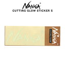NANGA ナンガ CUTTING GLOW STICKER ナンガ カッティング グロー ステッカー S アウトドア 耐水 耐光 蓄光素材 キャンプ 車用ステ...