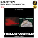 BAEKHYUN ベッキョン from EXO - Hello, World Photobook Ver 韓国盤 CD 公式 アルバム 韓国チャート反映