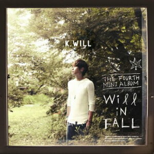 K.Will - Will In Fall : 4th Mini Album CD 韓国盤