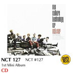 NCT 127 - NCT #127 : 1st Mini Album CD 韓国盤 公式 アルバム NCT127 イルチル