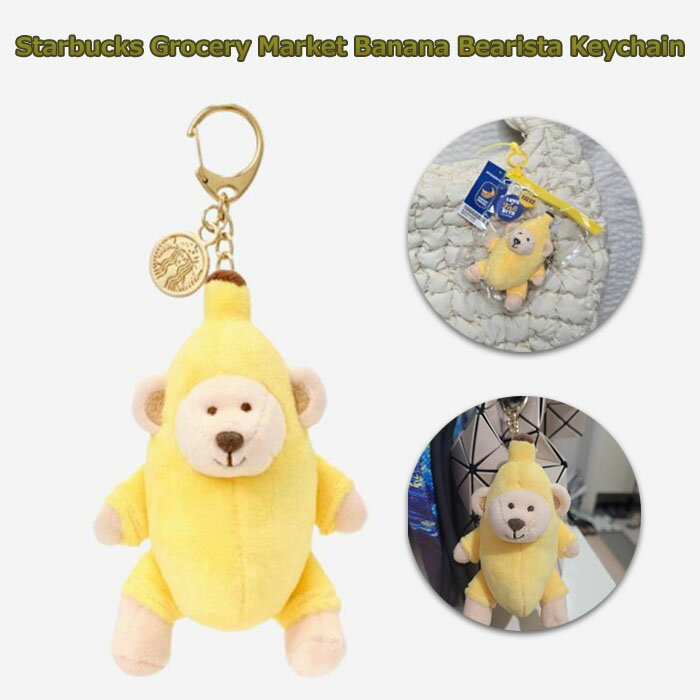[送料無料]スターバックス グローサリーマーケット バナナ ベアリスター キーチェーン Starbucks Groce..