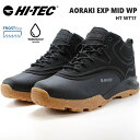 ハイテック アオラギHI-TEC AORAKI EXP MID WP ブラックHT WT017 アオラギ EXP ミッド WPアウトドア トレッキング 防水機能 防水ブーツ 防水 スノーブーツ ウィンターシューズ ウォータープルーフ 雪道