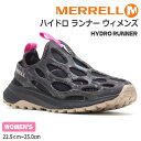 メレル ハイドロ ランナー ウィメンズMERRELL HYDRO RUNNER W067124 BLACK ブラックアフタースポーツシューズ コンフォートシューズ アウトドア レジャー キャンプ 山 フェス