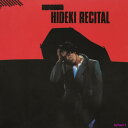 西城秀樹 HIDEKI RECITAL -秋ドラマチック CD 5と0のつく日 お買い物マラソン