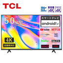 【スマートテレビ】 4Kチューナー内蔵 TV 50型 TCL