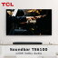 ŹۥɥС ƥӥԡ С ƥӥԡ TCL TS6100 2.0ch ɳݤ ֥롼ȥ Bluetooth 120W HDMI Dolby Audio ɥӡǥ ñ³ ԡ ƥ ǲ ɥ  ̵