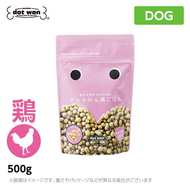 ドットわん 鶏ごはん 500g ドッグフ