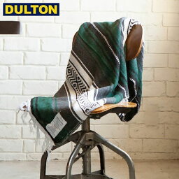 【店内全品ポイント5倍〜10倍】DULTON MEXICAN THROW DARK GREEN メキシカン スロー ダークグリーン 【品番：RN-0581DG】 ダルトン インダストリアル アメリカン ヴィンテージ 男前 D2310