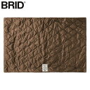 【店内全品ポイント5倍〜10倍】BRID 2023 MOLDING USB QUILT BLANKET ブラウン ヒーター 大判 ひざ掛け アウトドア ブリッド モールディング USB キルトブランケット (L-4) D2310