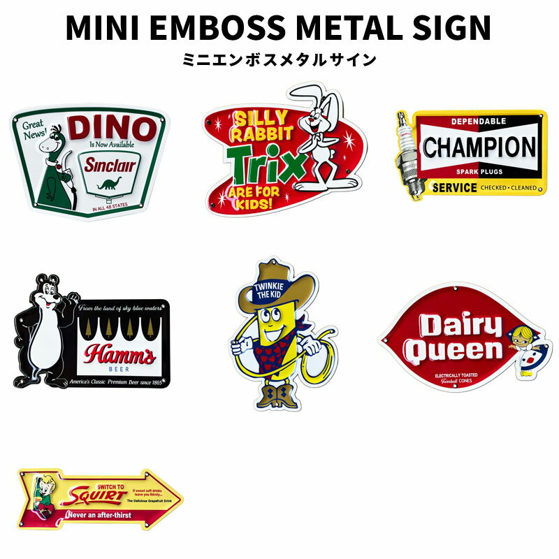 MINI EMBOSS METAL SIGN ミニ エンボス メタル サイン SINCLAIR DINO SILLY RABBIT CHAMPION PLUG SERVICE BEAR COWBOY DAIRY GIRL SQUIRT アドバタイジング 看板 アメリカ フード系 モーター…