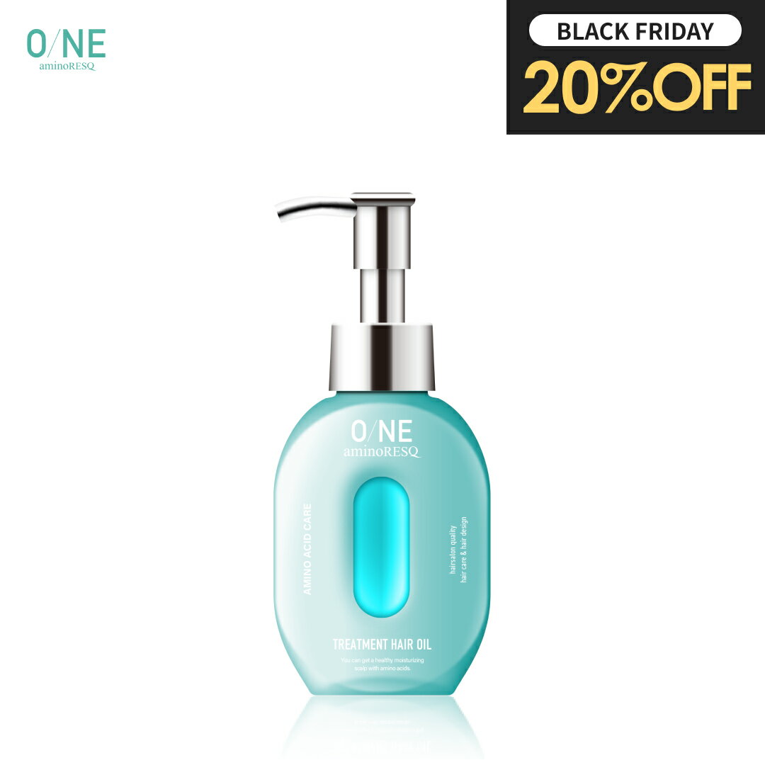 ＼BLACK FRIDAY／特別価格！【 公式 】ONE aminoRESQ トリートメント ヘアオイル ワンアミノレスキュー..