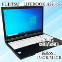 Ãm[gp\R FUJITSU/xm LIFEBOOK A576/S Core i5 6300U 8GB/16GB ViSSD 2.5C`256GB/512GB Windows 10 Pro 64bityzy100ۏ؁z