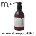 m＋ エムプラス セラムシャンプー 400ml serum shampoo クローバー（eig）