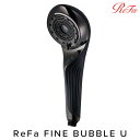 【1000円OFFクーポン対象】【正規品】リファ ファインバブル U ブラック ReFa FINE BUBBLE U シャワーヘッド ファインバブル マイクロバ...