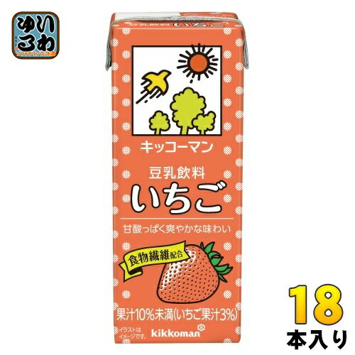キッコーマン 豆乳飲料 いちご 200ml 紙パック 18本入 イソフラボン ダイズ