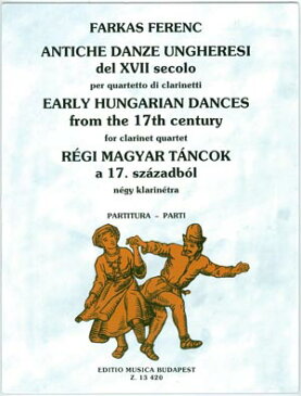 【クラリネットアンサンブル】ファルカシュ 17世紀の古いハンガリー舞曲E-CL. 2CL. B-CL.出版：Musica Budapest社グレード：B　【メール便OK】