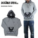  DOUBLE STEAL ダブルスティール Bandana Parka プルオーバー パーカー スウェット 