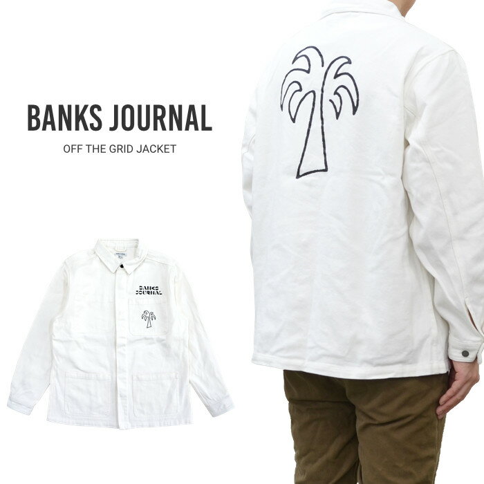 【割引クーポン配布中】 BANKS JOURNAL (バンクス ジャーナル) ジャケット OFF THE GRID JACKET ミリタリージャケット ワークジャケット シャツジャケット メンズ S-XL オフホワイト WJT0090 【あす楽対応】【RCP】