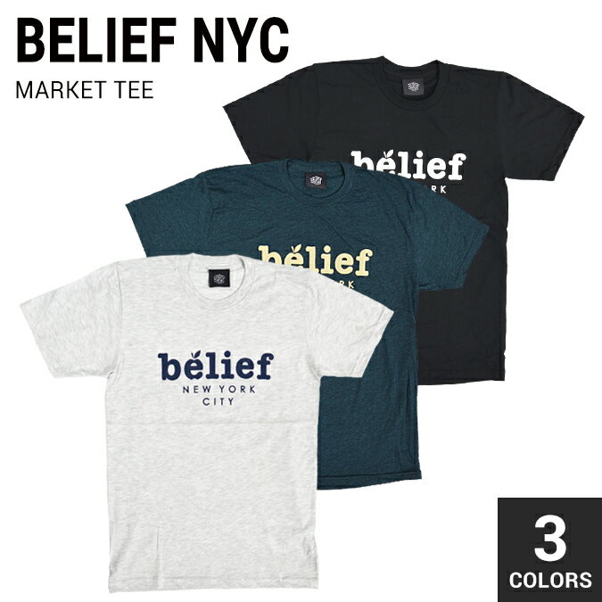 【割引クーポン配布中】 BELIEF NYC(ビリーフ) MARKET TEE Tシャツ 半袖 メンズ ストリート スケート 【単品購入の場合はネコポス便発送】【バーゲン】