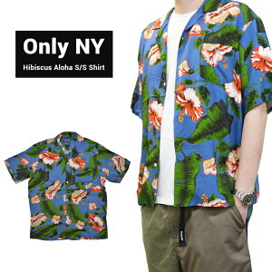 ڳݥ ONLY NY (꡼˥塼衼)  HIBISCUS ALOHA S/S SHIRT Ⱦµ ϥ ȥåץ  S-XL ޥ ڤбۡڥС