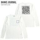 【割引クーポン配布中】 BANKS JOURNAL (バンクス ジャーナル) ロンT HEART WRAP L/S T-SHIRT TEE 長袖 Tシャツ トップス カットソー メンズ S-XL オフホワイト WLTS0054 【単品購入の場合はネコポス便発送】【RCP】