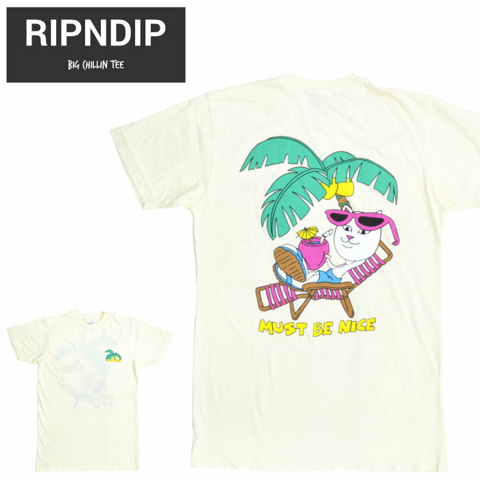  RIPNDIP (リップンディップ) Tシャツ BIG CHILLIN TEE 半袖 カットソー トップス S-XL ナチュラル RND4962 