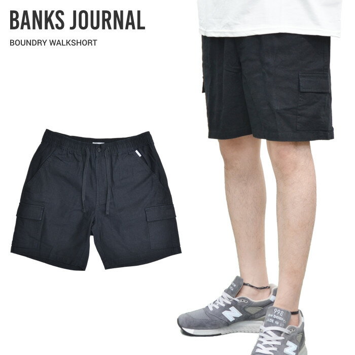 【割引クーポン配布中】 BANKS JOURNAL (バンクス ジャーナル) パンツ BOUNDRY WALKSHORT ショーツ ショートカーゴパンツ ハーフパンツ 短パン サーフ メンズ WSE0026 【あす楽対応】【RCP】