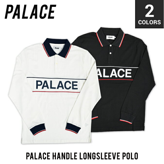 【割引クーポン配布中】 PALACE SKATEBOARDS (パレス スケートボード) PALACE HANDLE LONGSLEEVE POLO ポロシャツ 長袖 ロンT カットソー メンズ ストリート スケート 【あす楽対応】【RCP】