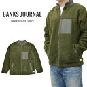 【割引クーポン配布中】 BANKS JOURNAL (バンクス ジャーナル) ジャケット GRAND DELUXE JACKET ボアジャケット フリースジャケット メンズ S-XL オリーブ WFL0281 【あす楽対応】【RCP】