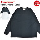 【割引クーポン配布中】 GOODWEAR (グッドウェア) ロンT FOOTBALL SUPER BIG L/S TEE 長袖 Tシャツ トップス カットソー USAコットン メンズ M-XL ブラック ホワイト 2W7-61202 【単品購入の場合はネコポス便発送】【RCP】