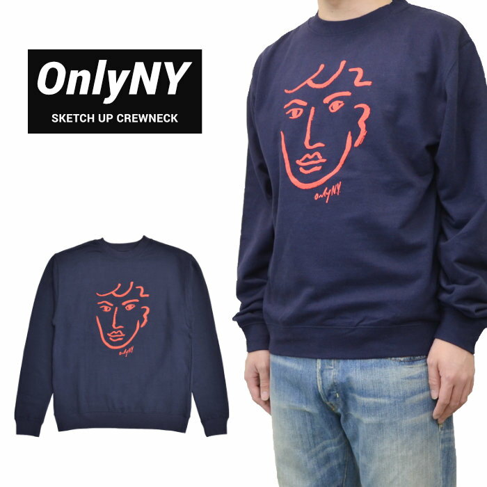 楽天NAKED-STORE【割引クーポン配布中】 ONLY NY （オンリーニューヨーク） スウェット SKETCH UP CREWNECK トレーナー フリース メンズ S-XL ネイビー 【あす楽対応】【バーゲン】