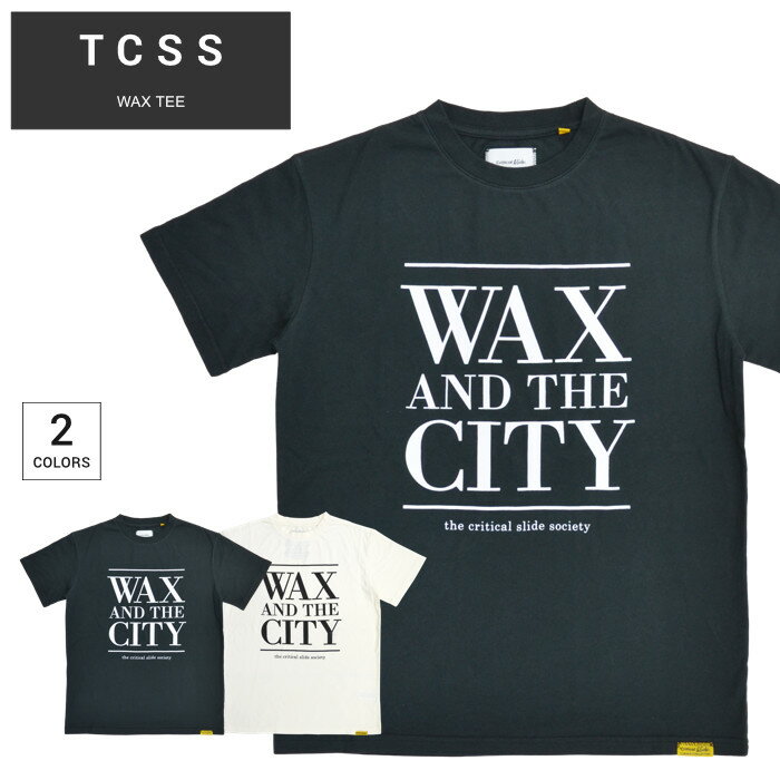 楽天NAKED-STORE【割引クーポン配布中】 TCSS （ティーシーエスエス） Tシャツ WAX T-SHIRT TEE 半袖 トップス カットソー メンズ S-XL ブラック ホワイト J20TE009 【単品購入の場合はネコポス便発送】【RCP】【バーゲン】