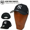 47 キャップ メンズ 【割引クーポン配布中】 47 キャップ NY '47 フォーティーセブン YANKEES 47 MVP CAP キャップ 帽子 BLACK MLB ヤンキース 【あす楽対応】【RCP】