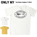 楽天NAKED-STORE【割引クーポン配布中】 ONLY NY （オンリーニューヨーク） Tシャツ TOP WATER ANGLERS T-SHIRT TEE ポケット Tシャツ ポケT 半袖 カットソー メンズ S-XL ホワイト イエロー系 【単品購入の場合はネコポス便発送】【バーゲン】