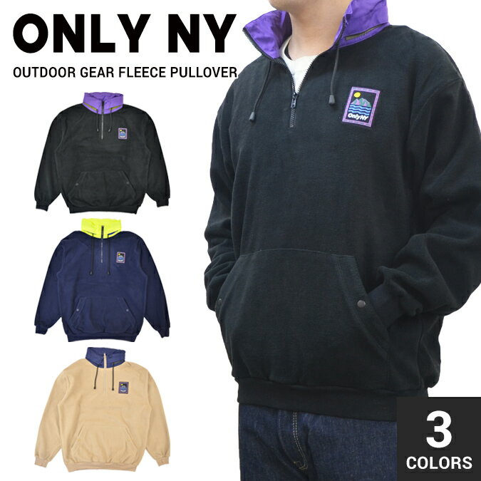 楽天NAKED-STORE【割引クーポン配布中】 ONLY NY （オンリーニューヨーク） OUTDOOR GEAR FLEECE PULLOVER JACKET プルオーバー フリースジャケット ハーフジップ アノラック パーカー メンズ ストリート スケート アウター 【あす楽対応】【バーゲン】