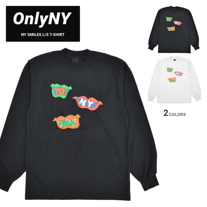  ONLY NY (オンリーニューヨーク) ロンT NY SMILES L/S T-SHIRT TEE 長袖 Tシャツ カットソー トップス メンズ S-XL ブラック ナチュラル 